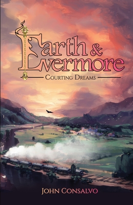 Earth & Evermore: Courting Dreams (Earth and Evermore)