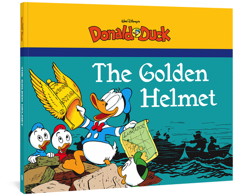 Walt Disney's Donald Duck: The Golden Helmet (The Complete Carl Barks Disney Library) Cover Image