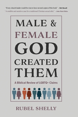 Male and Female God Created Them: A Biblical Review of LGBTQ+ Claims Cover Image