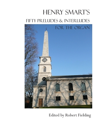 Henry Smart's Fifty Preludes & Interludes for the Organ. Cover Image