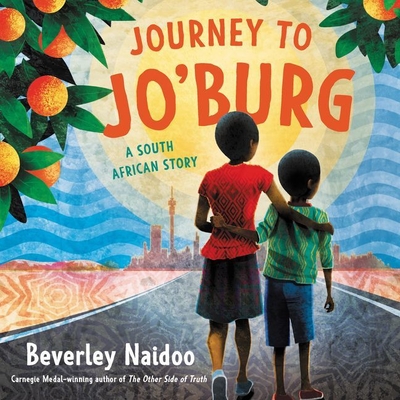 Journey to Jo'burg Lib/E: A South African Story Cover Image