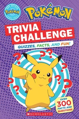 Trivia Challenge (Pokémon): Quizzes, Facts, and Fun! Cover Image