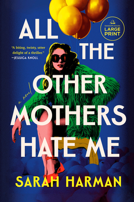 All the Other Mothers Hate Me By Sarah Harman Cover Image