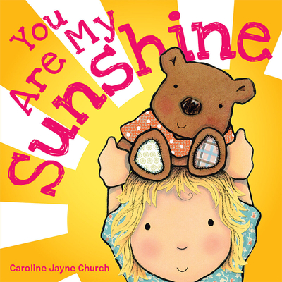 You Are My Sunshine by Caroline Jayne Church - Children's Book Reading 
