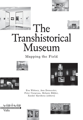 The Transhistorical Museum: Mapping the Field Cover Image