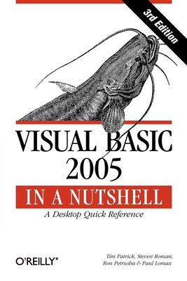 Visual Basic 2005 in a Nutshell: A Desktop Quick Reference Cover Image