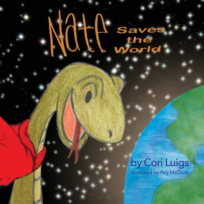 Nate Saves the World By Cori Luigs Cover Image