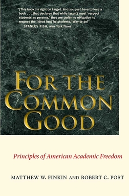 For the Common Good: Principles of American Academic Freedom Cover Image