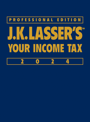 J.K. Lasser's Your Income Tax 2024, Professional Edition Cover Image
