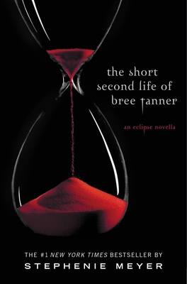 The Short Second Life of Bree Tanner: An Eclipse Novella (The Twilight Saga)