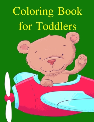 Coloring Book for Toddlers: Early Learning for First Preschools and Toddlers from Animals Images Cover Image