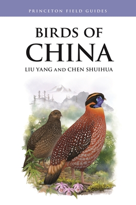 Birds of China (Princeton Field Guides #160)