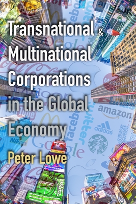 Toegeven metgezel vertegenwoordiger Transnational & Multinational Corporations in the Global Economy:  Globalisation and the Impacts of TNCs & MNCs for A Level & IB Geography  (Paperback) | Island Books