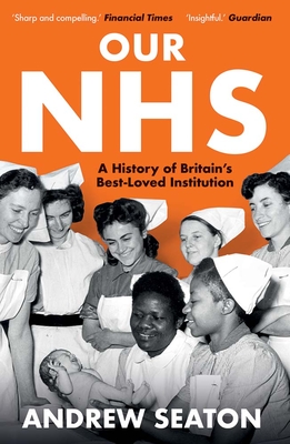 Our NHS: A History of Britain's Best Loved Institution Cover Image