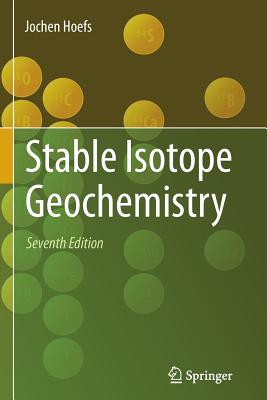 Stable Isotope Geochemistry By Jochen Hoefs Cover Image