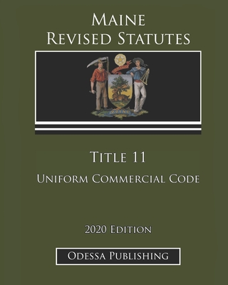 Maine Revised Statutes 2020 Edition Title 11 Uniform Commercial Code Cover Image