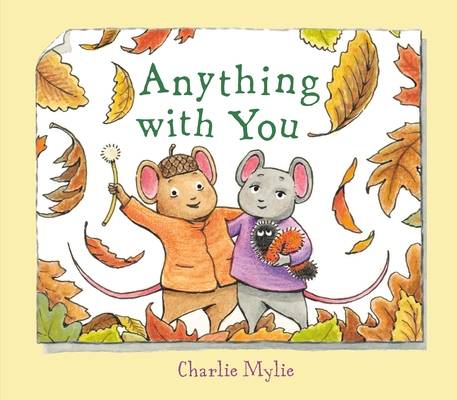 Anything with You: A Picture Book By Charlie Mylie Cover Image