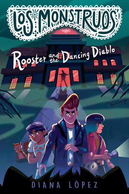 Los Monstruos: Rooster and the Dancing Diablo Cover Image