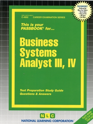 Business Systems Analyst III, IV: Passbooks Study Guide (Career Examination Series) By National Learning Corporation Cover Image