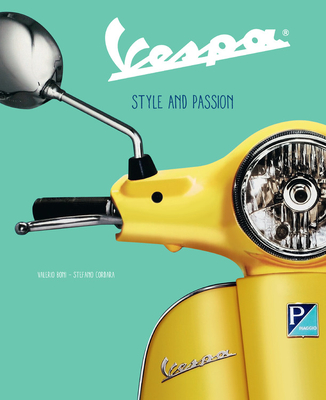 Vespa: Style and Passion By Valerio Boni, Stefano Cordara Cover Image