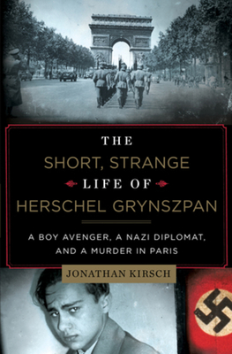 The Short, Strange Life of Herschel Grynszpan Cover