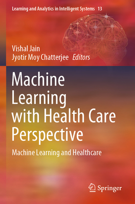 Machine Learning with Health Care Perspective: Machine Learning and ...