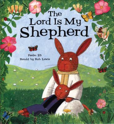 The Lord is My Shepherd By Rob Lewis Cover Image
