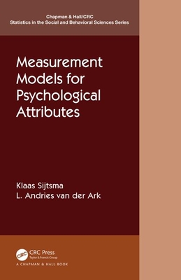 Measurement Models for Psychological Attributes: Classical Test Theory, Factor Analysis, Item Response Theory, and Latent Class Models (Chapman & Hall/CRC Statistics in the Social and Behavioral S)