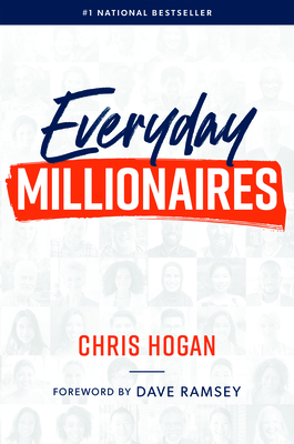 Everyday Millionaires By Chris Hogan, Dave Ramsey (Foreword by) Cover Image