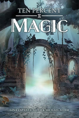 Ten Percent Magic By Gina Zapanta-Alder, Michael Alder Cover Image