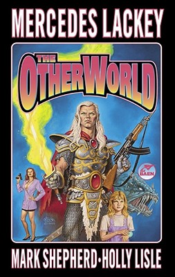 The Otherworld By Holly Lisle, Mark Shepherd, Mercedes Lackey Cover Image