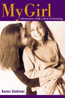 Cover for My Girl: Adventures with a Teen in Training