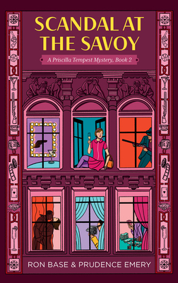 Scandal at the Savoy: A Priscilla Tempest Mystery, Book 2