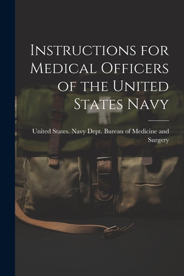 Instructions for Medical Officers of the United States Navy Cover Image