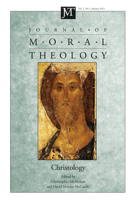 Journal of Moral Theology, Volume 2, Number 1: Christology Cover Image