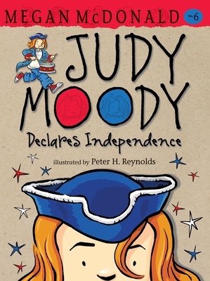Judy Moody Declares Independence By Megan McDonald, Peter H. Reynolds (Illustrator) Cover Image