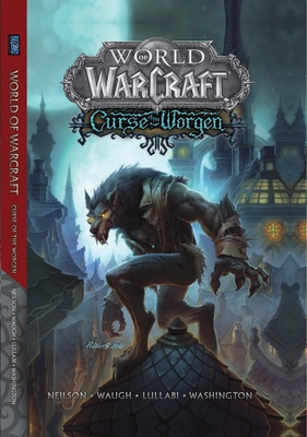 World of Warcraft: Curse of the Worgen: Blizzard Legends Cover Image