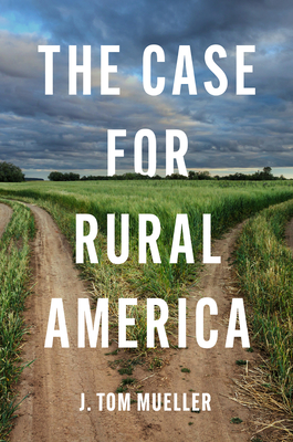 The Case for Rural America (Rural Studies)