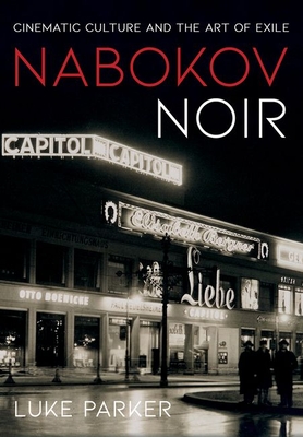 Nabokov Noir: Cinematic Culture and the Art of Exile Cover Image