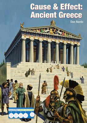 Cause & Effect: Ancient Greece (Cause & Effect: Ancient Civilizations) Cover Image