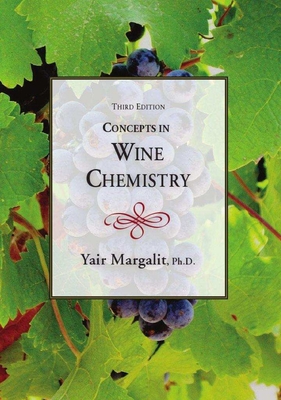 Concepts in Wine Chemistry, Third Edition By Yair Margalit, PhD Cover Image