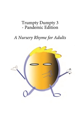Trumpty Dumpty 3 - Pandemic Edition