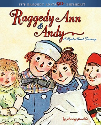 Raggedy Ann & Andy: A Read-Aloud Treasury By Johnny Gruelle Cover Image