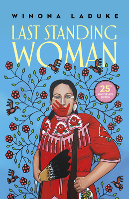 Last Standing Woman By Winona LaDuke Cover Image