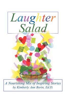 Laughter Salad: A Nourishing Mix of Inspiring Stories Laughter Salad: A Nourishing Mix of Inspiring Stories cover
