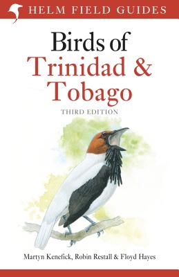 Birds of Trinidad and Tobago: Third Edition (Helm Field Guides)