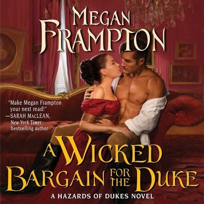 A Wicked Bargain for the Duke Lib/E: A Hazards of Dukes Novel (Hazards of Dukes Series Lib/E #3)