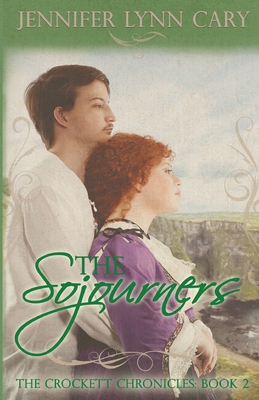 The Sojourners: The Crockett Chronicles: Book Two Cover Image