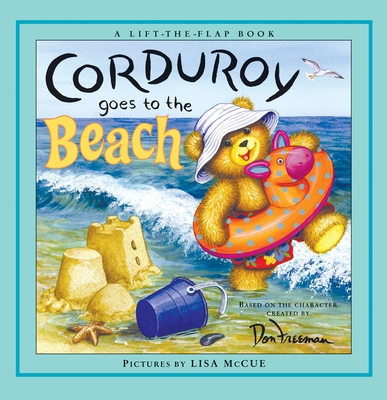 Corduroy Goes to the Beach By Don Freeman (Created by), B.G. Hennessy, Lisa McCue (Illustrator) Cover Image