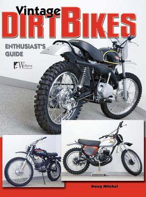 Vintage Dirt Bikes By Doug Mitchel Cover Image